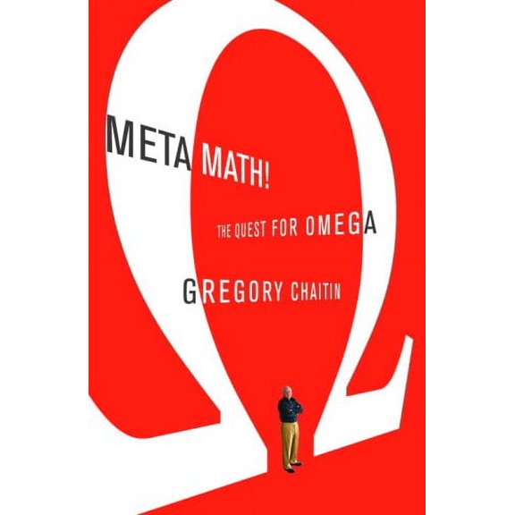 Pre-Owned Meta Math!: The Quest for Omega (Hardcover) 0375423133 9780375423130