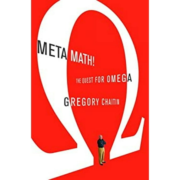 Pre-Owned Meta Math!: The Quest for Omega (Hardcover) 0375423133 9780375423130