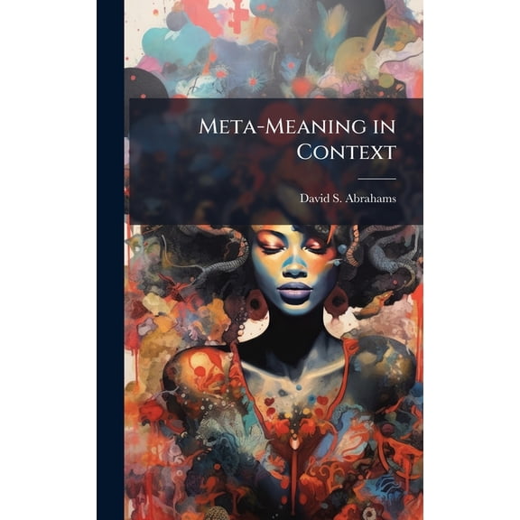 Meta-Meaning in Context, (Hardcover)