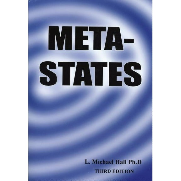 Meta-States : Mastering the Higher States of Your Mind Third Edition (Edition 3) (Paperback)