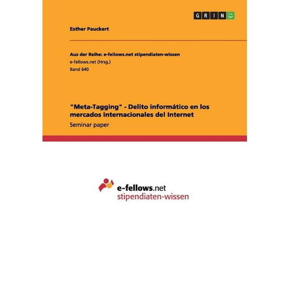 "Meta-Tagging" - Delito informÃ¡tico en los mercados internacionales del Internet, (Paperback)