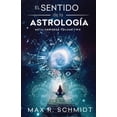 thumbnail image 1 of Meta Universo El Sentido de la AstrologÃ­a: El HorÃ³scopo como Herramienta para el desarrollo de la Consciencia del Ser, Book 2, (Paperback), 1 of 1