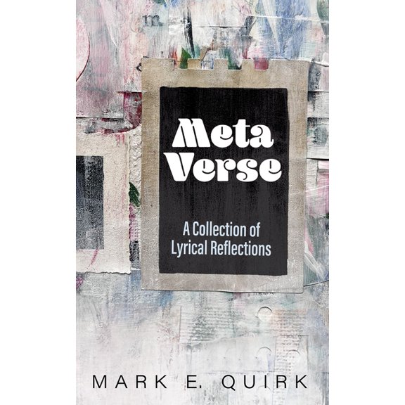 Meta Verse: A Collection of Lyrical Reflections, (Paperback)
