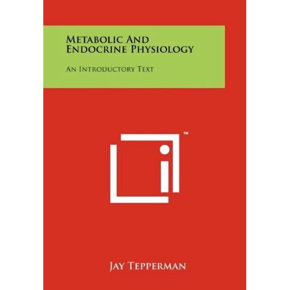 Metabolic and Endocrine Physiology: An Introductory Text Paperback