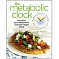 thumbnail image 1 of Pre-Owned The Metabolic Clock: Speed Up Your Metabolism and Lose Weight Easily (Paperback) 1921295317 9781921295317, 1 of 1