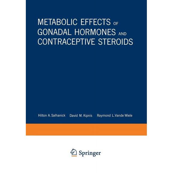 Metabolic Effects of Gonadal Hormones and Contraceptive Steroids, (Paperback)