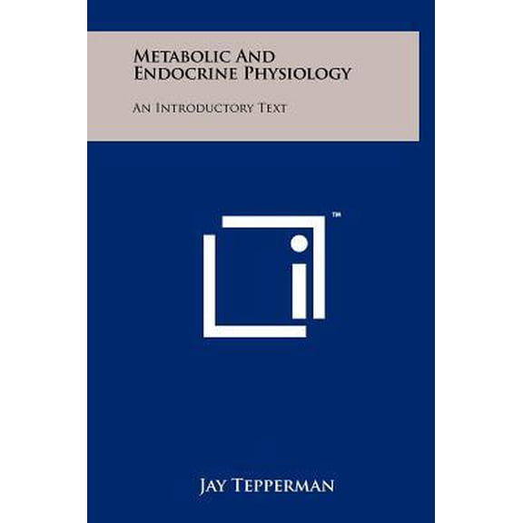 Metabolic and Endocrine Physiology: An Introductory Text Hardcover