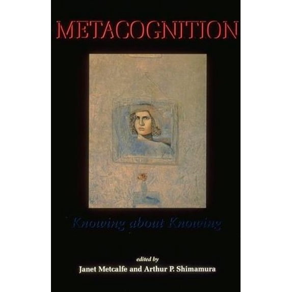 Pre-Owned Metacognition: Knowing About Knowing (A Bradford Book) Paperback