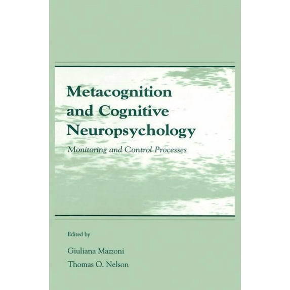 Metacognition and Cognitive Neuropsychology: Monitoring and Control Processes, (Paperback)