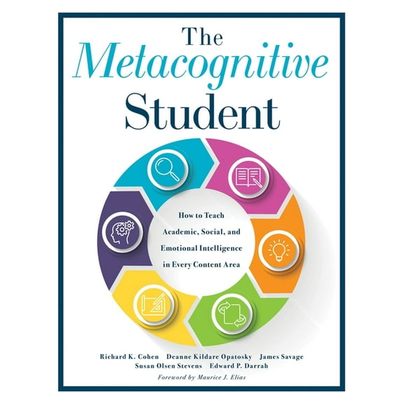 Pre-Owned Metacognitive Student: How to Teach Academic, Social, and Emotional Intelligence in Every Content Area (Your Guide to Metacognitive Instruction and Social-Emotional Learning) (Paperback)