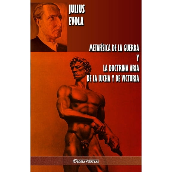 Metafsica de la guerra y La Doctrina Aria de la Lucha y de Victoria, (Paperback)