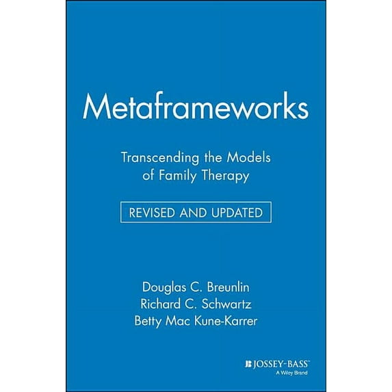 Metaframeworks: Transcending the Models of Family Therapy (Paperback)