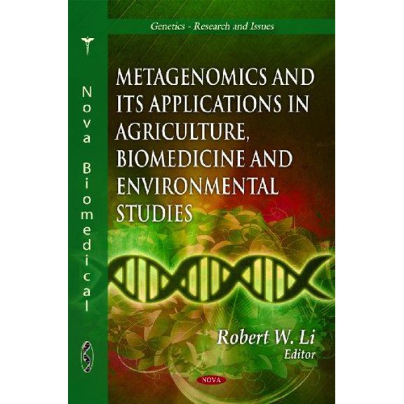 Metagenomics and Its Applications in Agriculture, Biomedicine and Environmental Studies (Genetics-Research and Issues) by RobertW Li (Hardcover) (2011) (New)