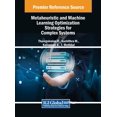 thumbnail image 1 of Metaheuristic and Machine Learning Optimization Strategies for Complex Systems, (Hardcover), 1 of 1