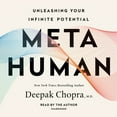 thumbnail image 1 of Metahuman: Unleashing Your Infinite Potential (Audiobook) by Deepak Chopra, 1 of 1