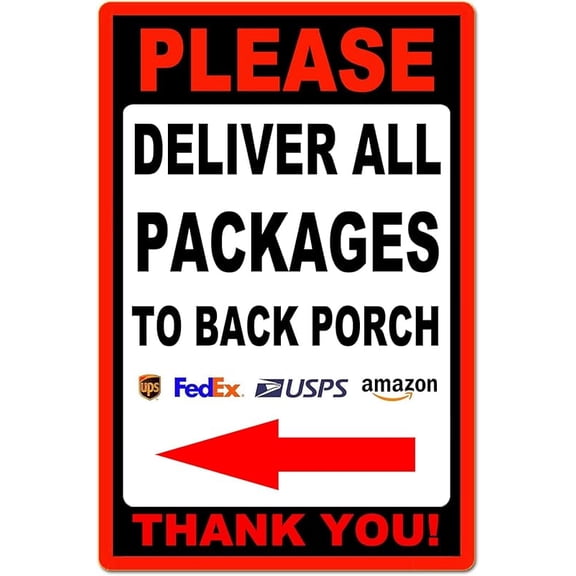 Metal Aluminum Sign 12x8in Please Deliver All Packages To Back Porch Thank You Left Arrow Tin Composite Outdoor Delivery Custom Signs For Yard Home