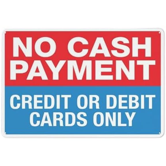 Metal Aluminum Sign No Cash Payment Credit Or Debit Cards Only Aluminum Metal Warning Sign Uvresistance Waterproof Easy To Install For House And Business 12"X8"
