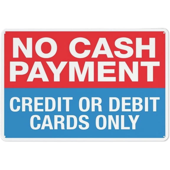 Metal Aluminum Sign No Cash Payment Credit Or Debit Cards Only Aluminum Metal Warning Sign Uvresistance Waterproof Easy To Install For House And Business 12"X8"