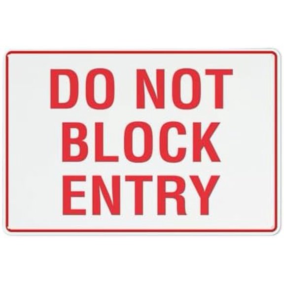 Metal Aluminum Sign Do Not Block Entry Outdoor Signs Aluminum 12X8 Inch Uv Ink Printed For House And Business