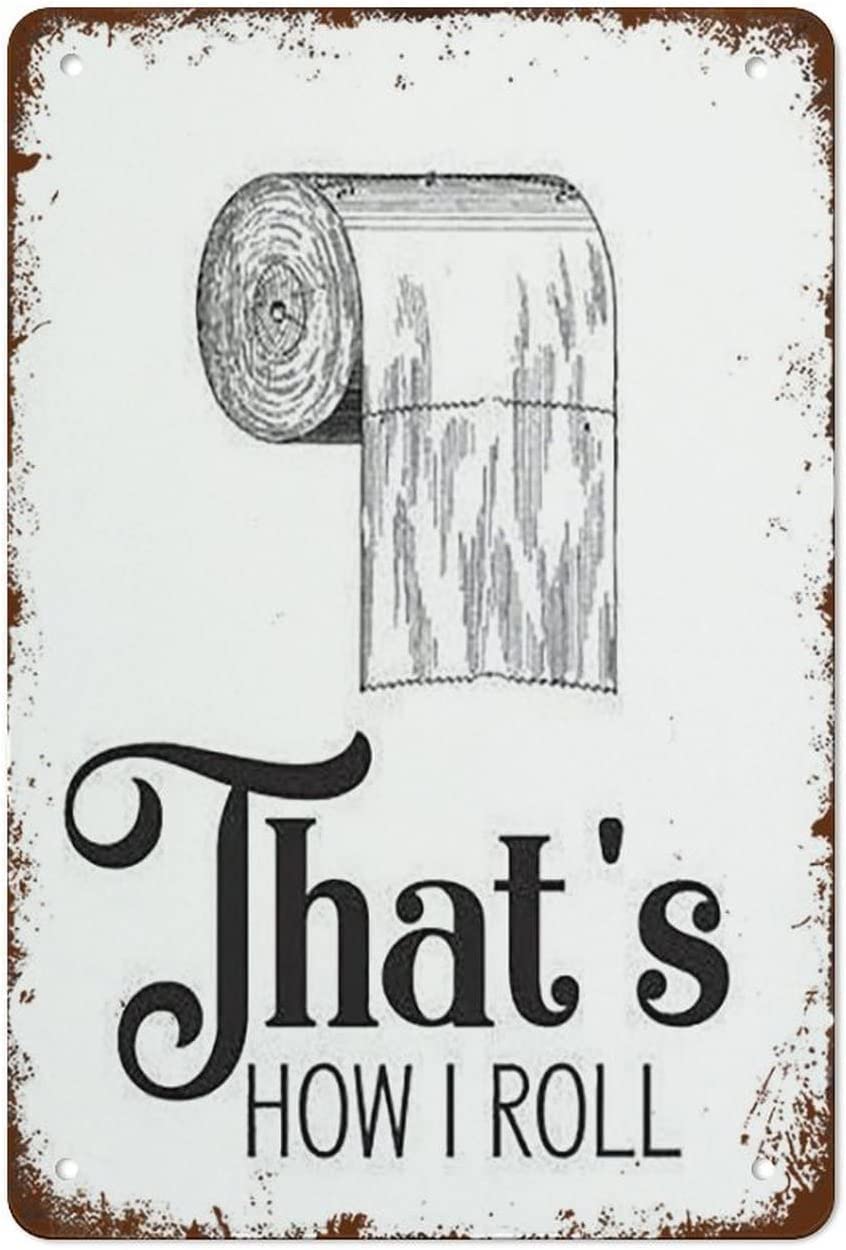 Metal Aluminum Sign Funny That's How I Roll Toilet Paper Wall Decor ...