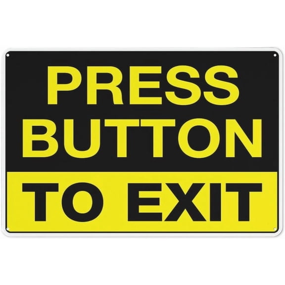 Metal Aluminum Sign Press Button To Exit 8X12 Inch Rust Free Aluminum Easy To Read & Sturdy Keep Out Outdoor Metal Signs For Home Farm Yard
