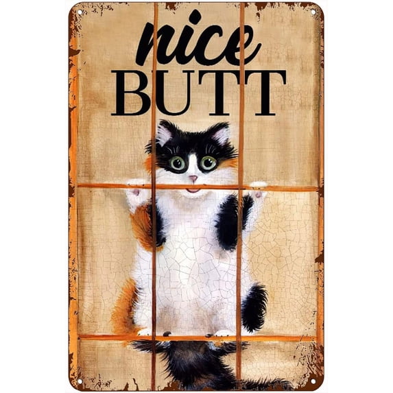 Metal Art Outdoor Cat Nice Butt Vintage Cat Funny Cat Love Cat Art Cute Cat Gift Funny Cat Bathroom Decor Metal Tin Sign Vintage Decoration Cafes Kitchen Wall Antique Tin Signs 8x12 inch
