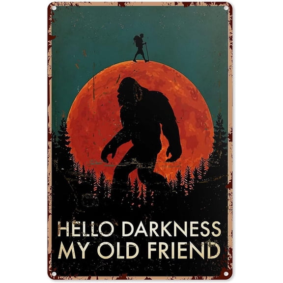 Metal Art Wall Decor Bigfoot Signs Funny Hello Darkness My Old Friend Vintage Bigfoot Camping Tin Sign Decoration Vintage Chic Metal Poster Wall Decor Art Gift 8x12 inch