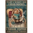 thumbnail image 1 of Metal Art Work for Wall Decor Tin Plate Sign Vintage That's What I Do I Read Books I Drink Coffee and I Know Things Rabbit Signs Rabbit Lover Gift Signs for Home 8x6 inch, 1 of 5