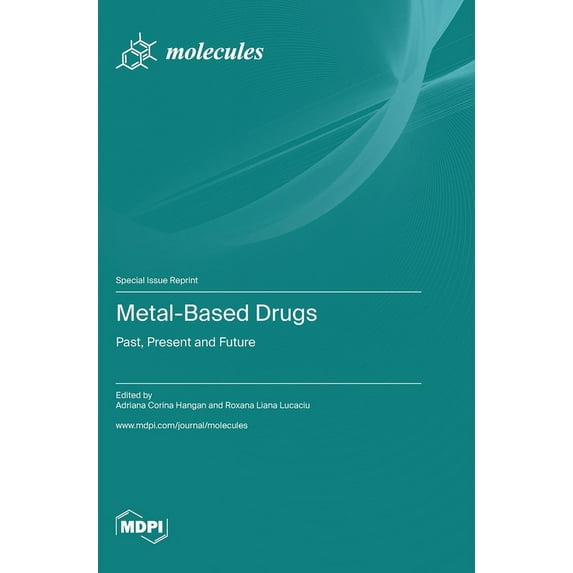 Metal-Based Drugs: Past, Present and Future, (Hardcover)