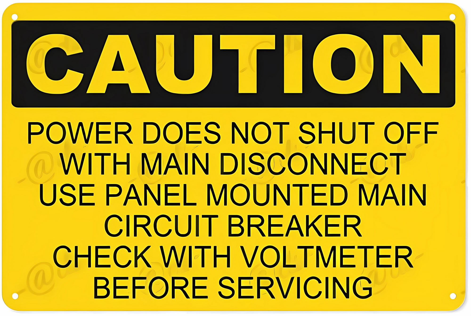 Metal Caution POWER DOES NOT SHUT OFF WITH MAIN DISCONNECT Sign - 12×8 ...