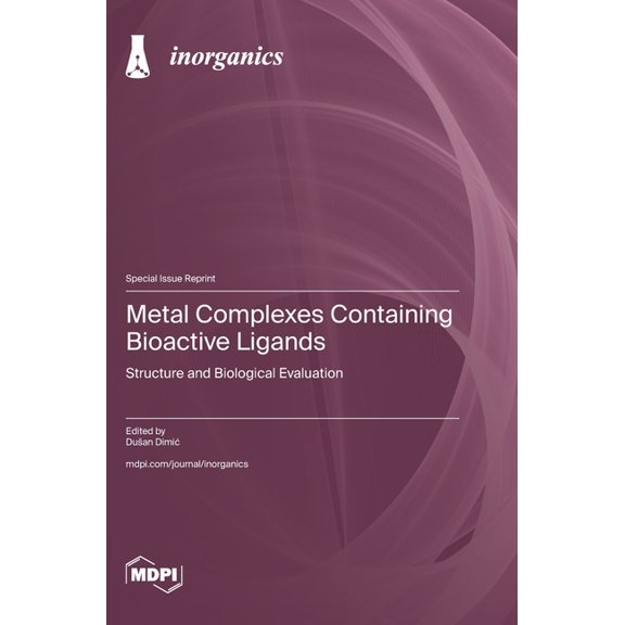 Metal Complexes Containing Bioactive Ligands: Structure and Biological Evaluation, (Hardcover)
