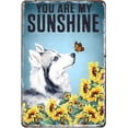 thumbnail image 1 of Metal Decor for Kitchen Husky Puppy You are My Sunshine Vintage Tin Sign Rustic Decor Sunflower Bar Farmhouse Ranch Dog Metal Sign Vintage Decor Rustic Tin Signs Wall Art Metal Poster 8x12 inch, 1 of 5