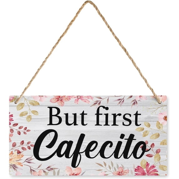 Metal Decor Sign But First Cafecito Shelf Sitter Cubicle Quotes Funny Sign Home Signs Decor Metal Sign Home Decor Rustic Farmhouse Welcome Metal Sign Decor Wall Art 8x12 Inch