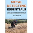 thumbnail image 1 of Metal Detecting Essentials: Practical Guide on Digging, Excavation Methods, And Target Recovery Across Different Terrain, (Paperback), 1 of 1