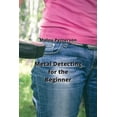 thumbnail image 1 of Metal Detecting for the Beginner (Paperback), 1 of 1