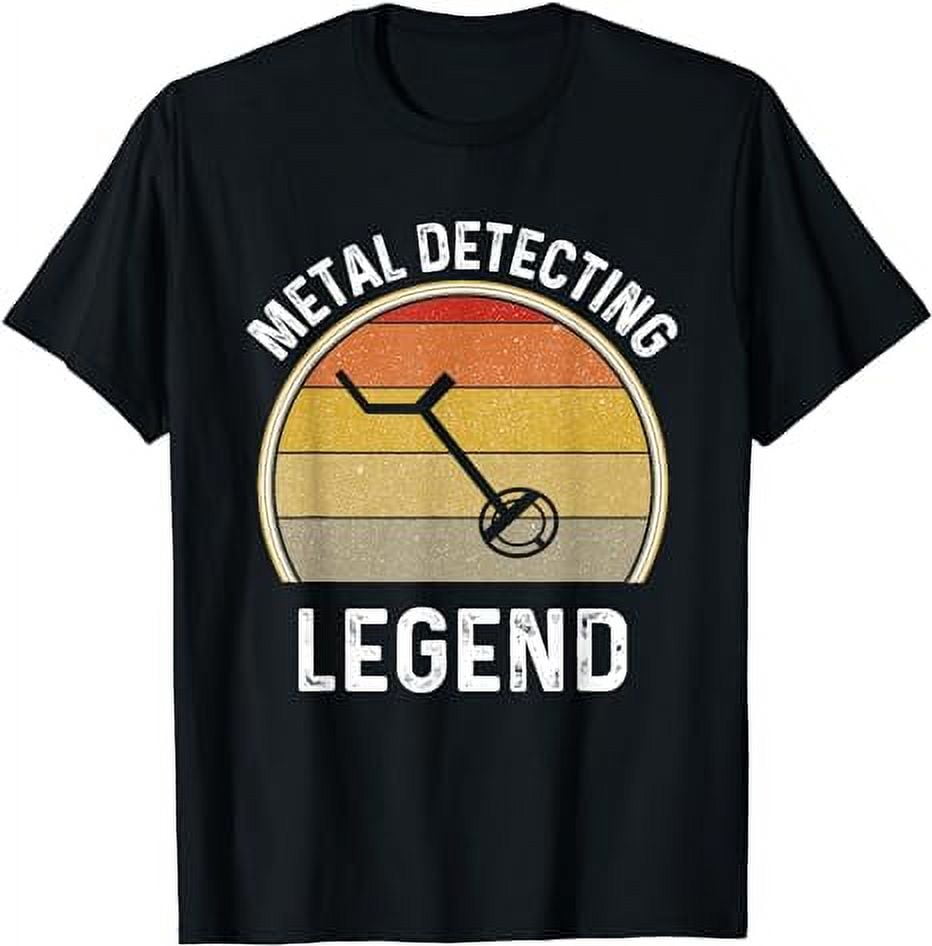 Metal Detector Metal Detecting Legend Treasure Hunt For Men T Shirt 1091