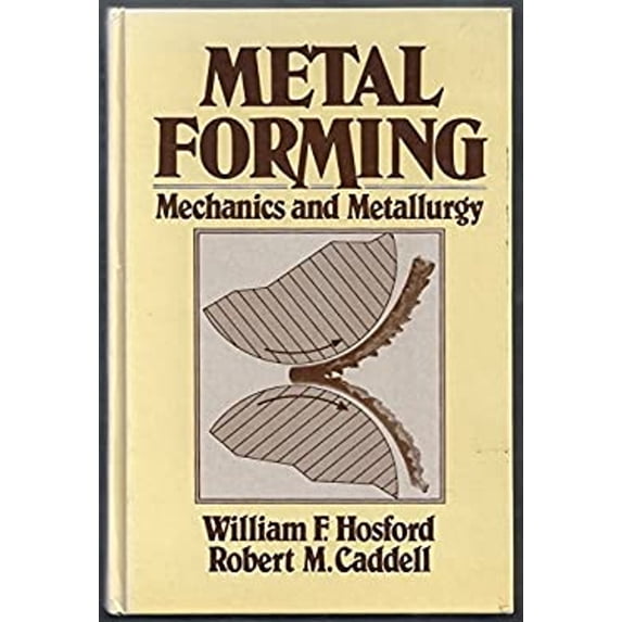 Pre-Owned Metal Forming: Mechanics and Metallurgy (Hardcover) 0135777003 9780135777008