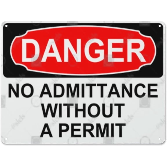 Metal Hanging Plate Horizontal Sign NO ADMITTANCE WITHOUT A PERMIT, Rust Free With 4 Pre-drilled Holes Waterproof, Fade and Scratch Resistant - DANGER SIGN Style 30x40cm