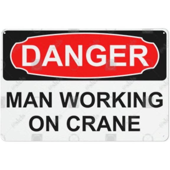 Metal Hanging Plate Horizontal Sign MAN WORKING ON CRANE, Waterproof, Fade and Scratch Resistant, safety signs, equipment Warning signs, etc - DANGER SIGN Style 20x30cm
