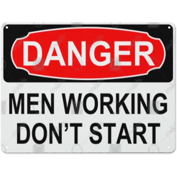 Metal Hanging Plate Horizontal Sign MEN WORKING DON'T START, Waterproof, Fade and Scratch Resistant, safety signs, equipment Warning signs, etc - DANGER SIGN Style 30x40cm