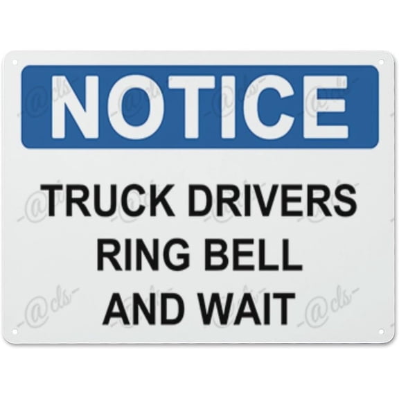 Metal Hanging Plate Horizontal TRUCK DRIVERS RING BELL AND WAIT, Waterproof, Fade and Scratch Resistant, safety signs, equipment Warning signs, etc - NOTICE SIGN Style 30x40cm