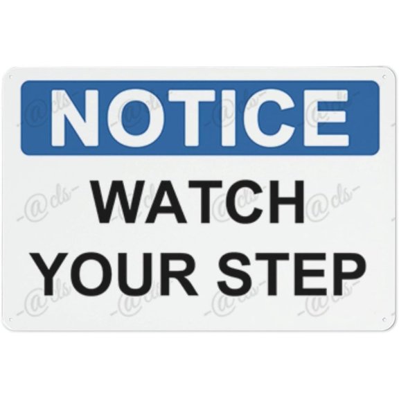 Metal Hanging Plate Horizontal WATCH YOUR STEP, Rust Free With 4 Pre-drilled Holes Waterproof, Fade and Scratch Resistant - NOTICE SIGN Style 20x30cm