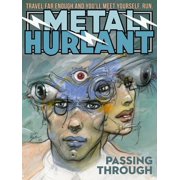 Metal Hurlant Metal Hurlant Passing Through, Paperback