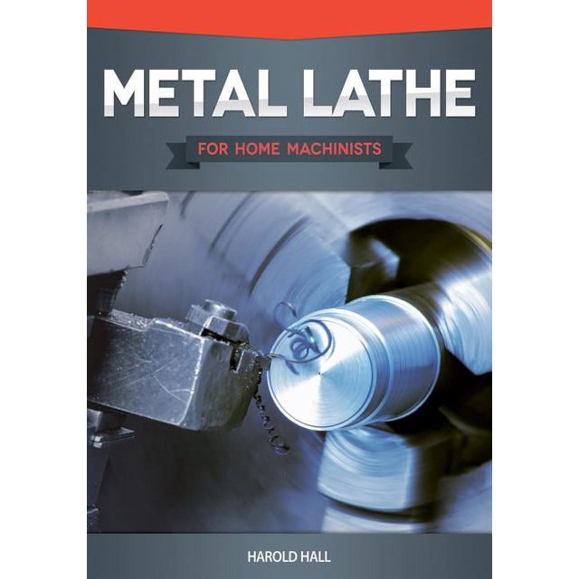 Metal Lathe for Home Machinists