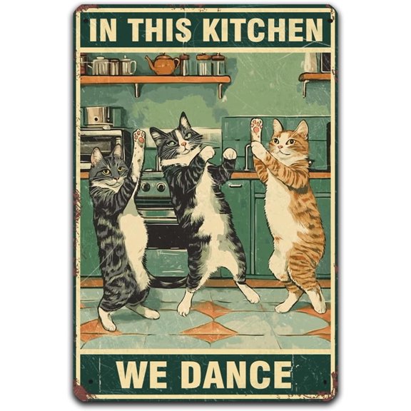 Metal Logo Fun Cat Retro We Dance in This Kitchen Love Cooking Kitchen Cat Metal Signs, Size 8x12