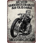 Metal Motorcycle Wall Art Tin Sign, Never Underestimate An Old Man With A Motorcycle, Retro Garage Man Cave Decor, 8 x 12 Inch
