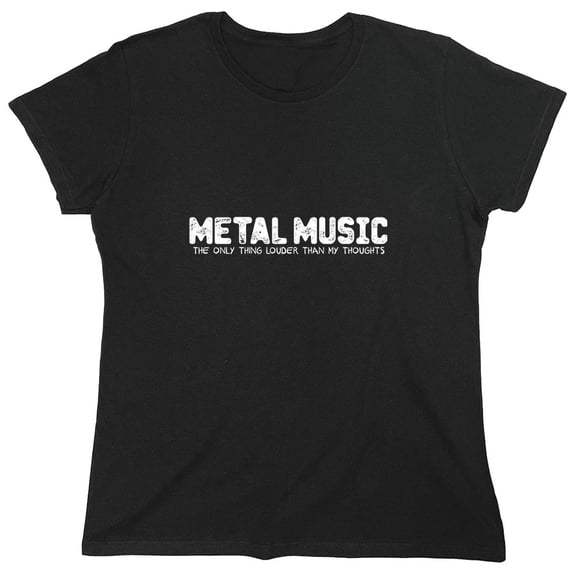 Metal Music The Only Thing Louder Than My Sarcastic Humor Novelty Funny Women's Casual Tees