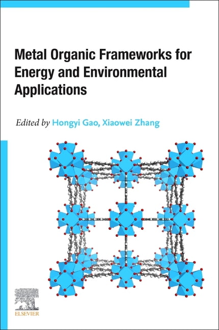 Metal Organic Frameworks for Energy and Environmental Applications ...