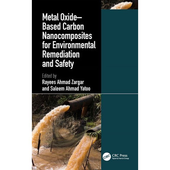 Metal Oxide-Based Carbon Nanocomposites for Environmental Remediation and Safety, (Paperback)