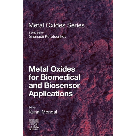 Metal Oxides Metal Oxides for Biomedical and Biosensor Applications, (Paperback)
